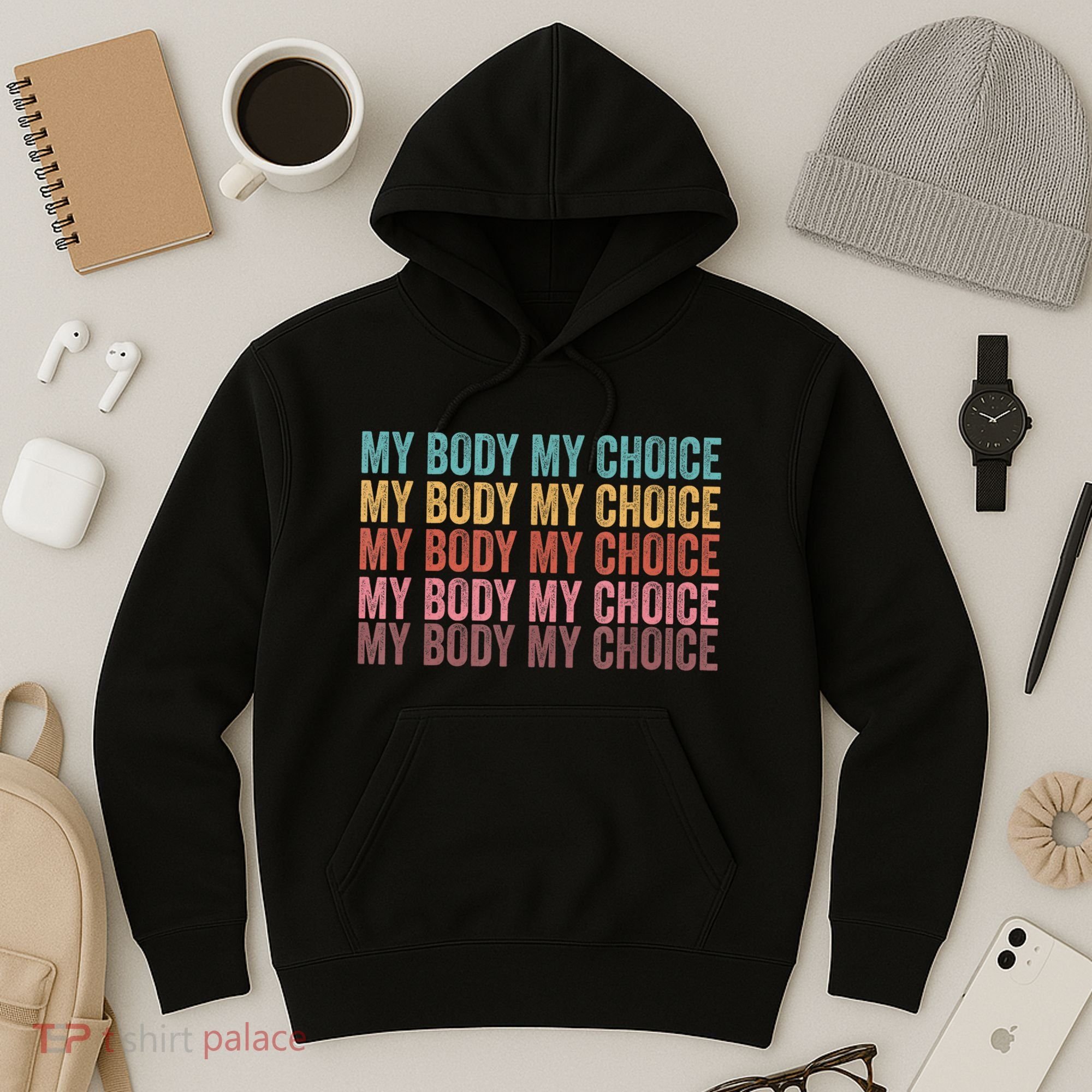 My Body My Choice Hoodie