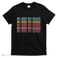 My Body My Choice T-Shirt thumb 0