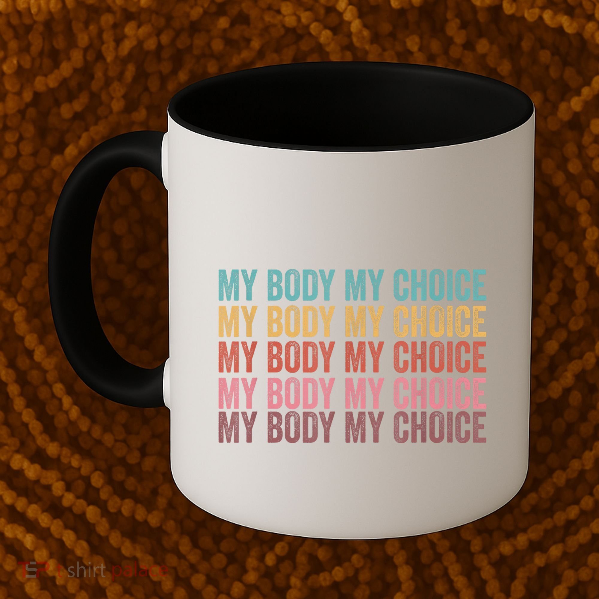 My Body My Choice Coffee Mug