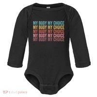 My Body My Choice Baby Long Sleeve Bodysuit thumb 0