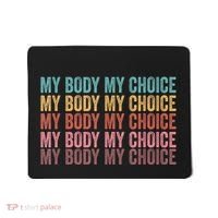 My Body My Choice Mousepad thumb 0