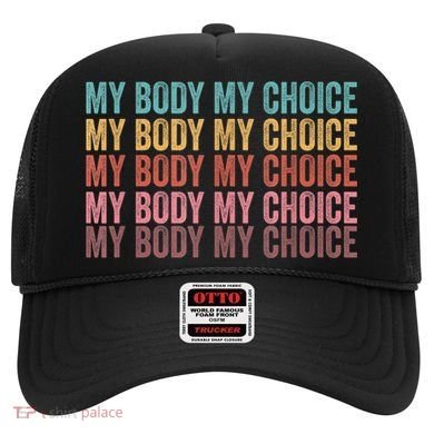 My Body My Choice Hat