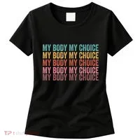 My Body My Choice Women's T-Shirt thumb 0