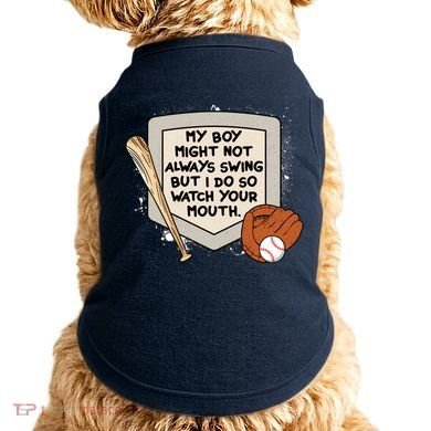 My Boy Might Not Always Swing But I Do Baseball Parent Doggie Tank