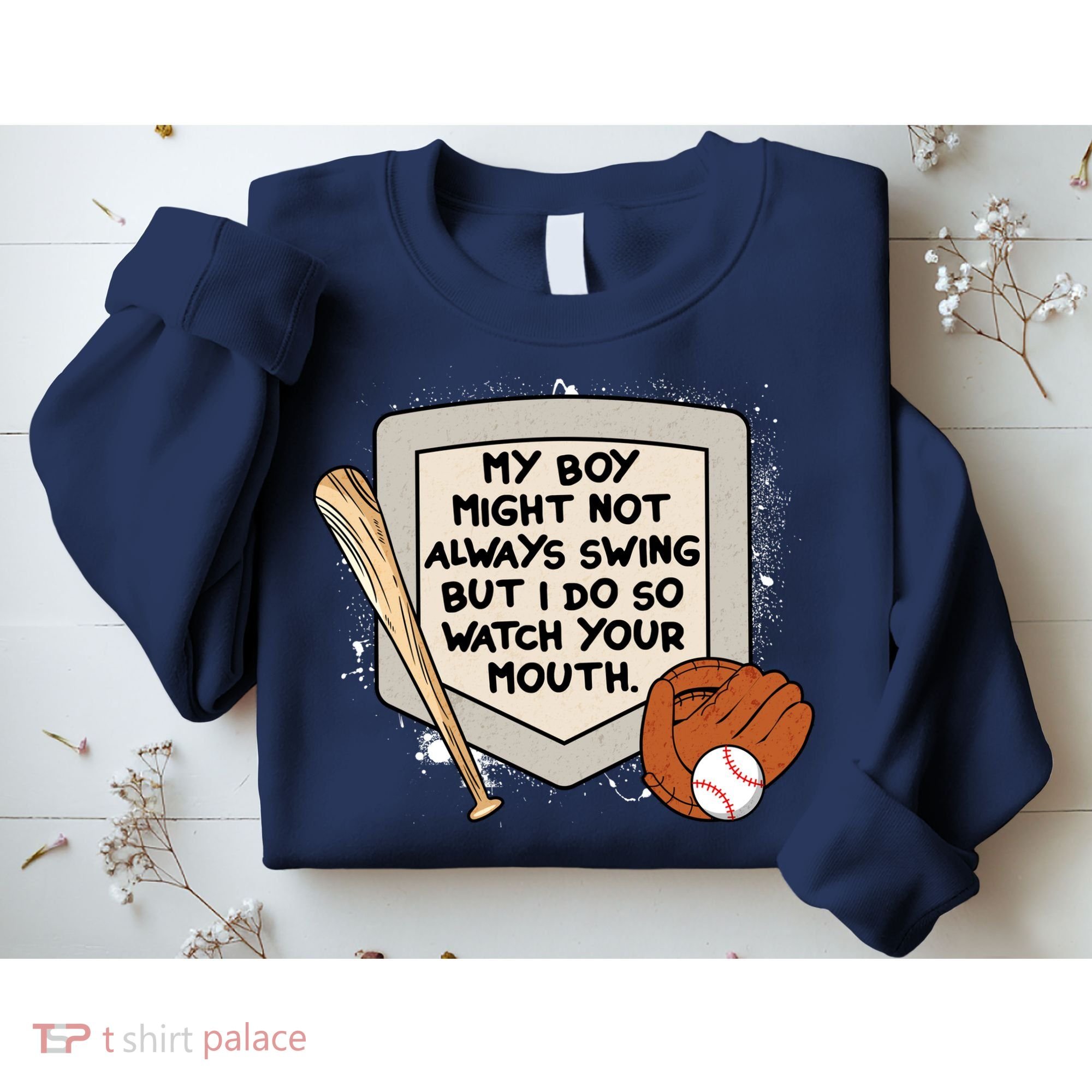 My Boy Might Not Always Swing But I Do Baseball Parent Sweatshirt