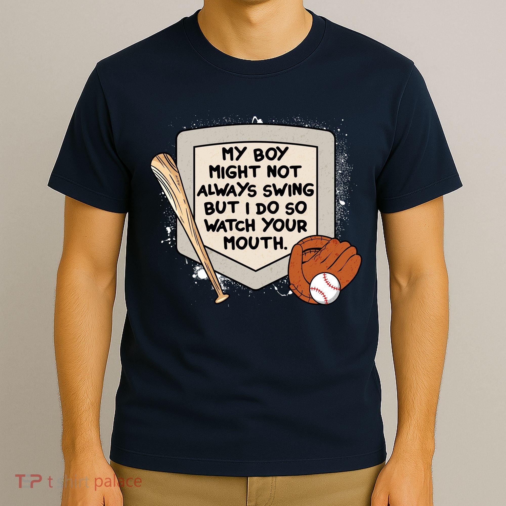 My Boy Might Not Always Swing But I Do Baseball Parent T-Shirt