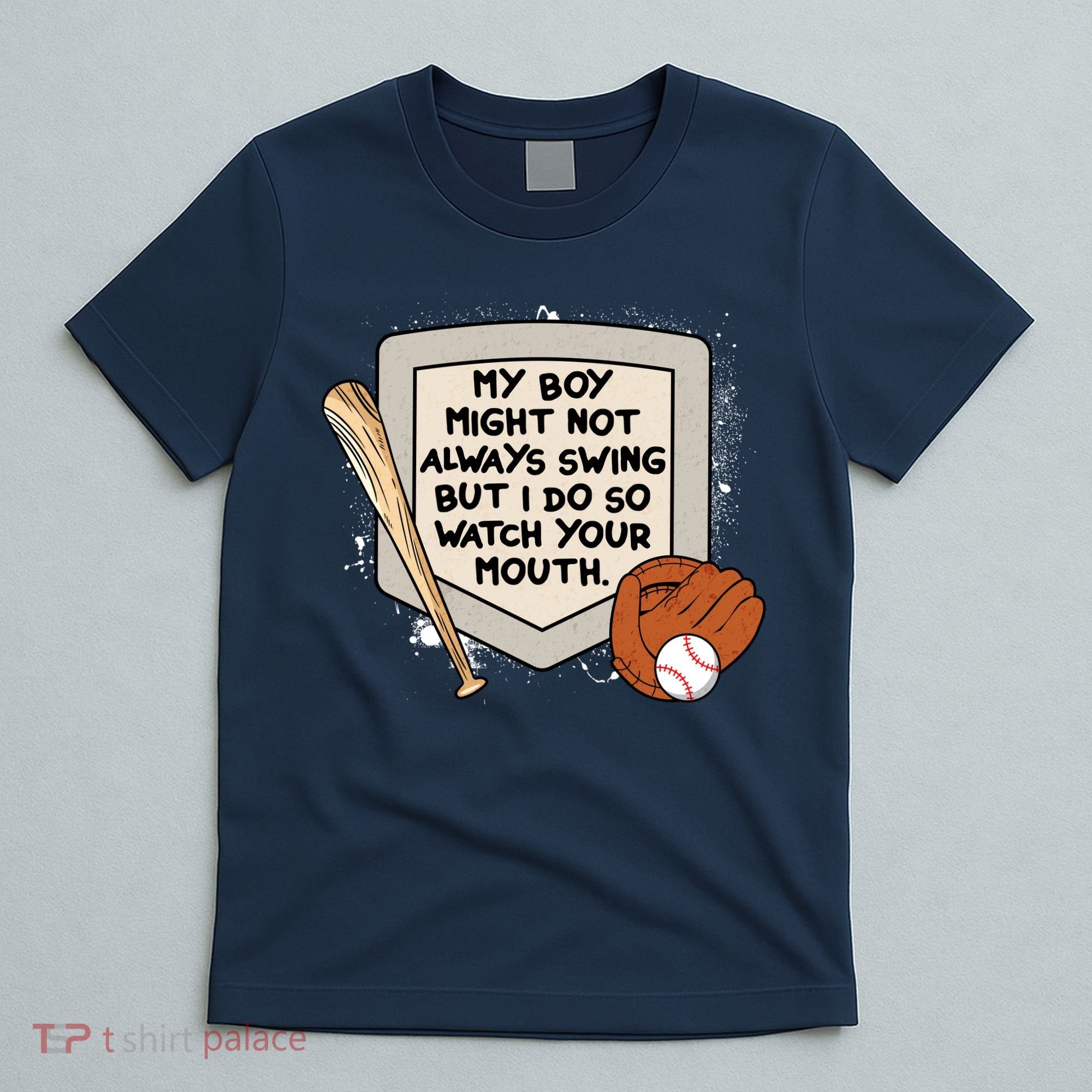 My Boy Might Not Always Swing But I Do Baseball Parent T-Shirt