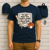 My Boy Might Not Always Swing But I Do Baseball Parent T-Shirt thumb 6
