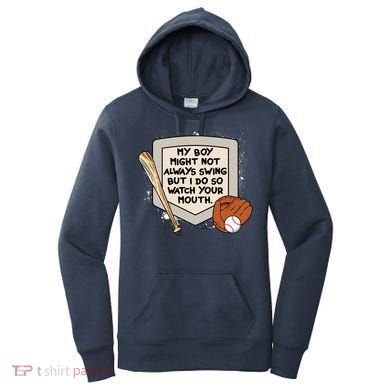 My Boy Might Not Always Swing But I Do Baseball Parent Women's Hoodie