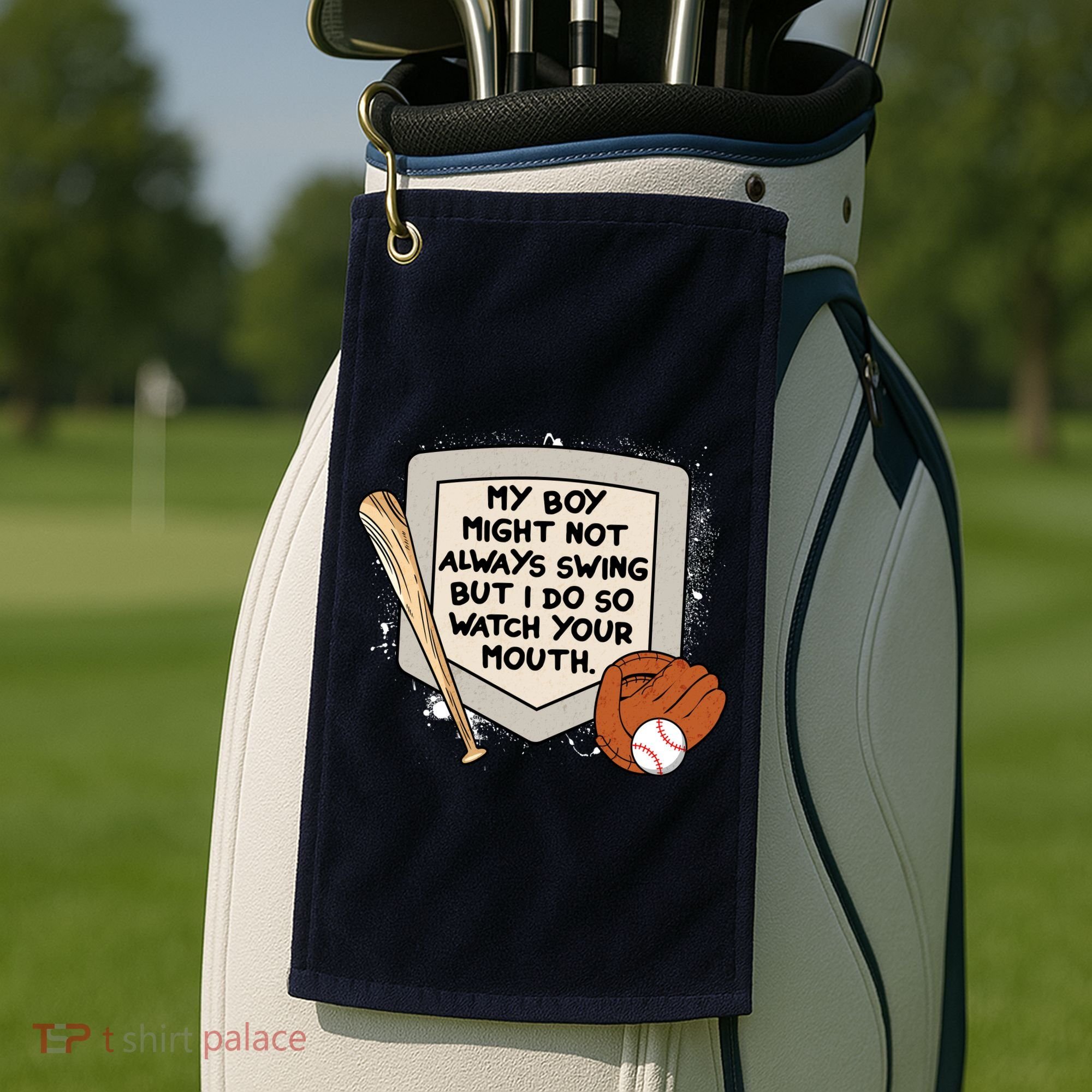 My Boy Might Not Always Swing But I Do Baseball Parent Golf Towel