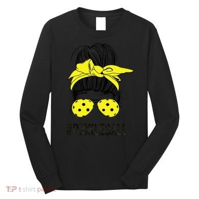 Messy Bun Number One Paddleball PickleBall Lover Long Sleeve Shirt