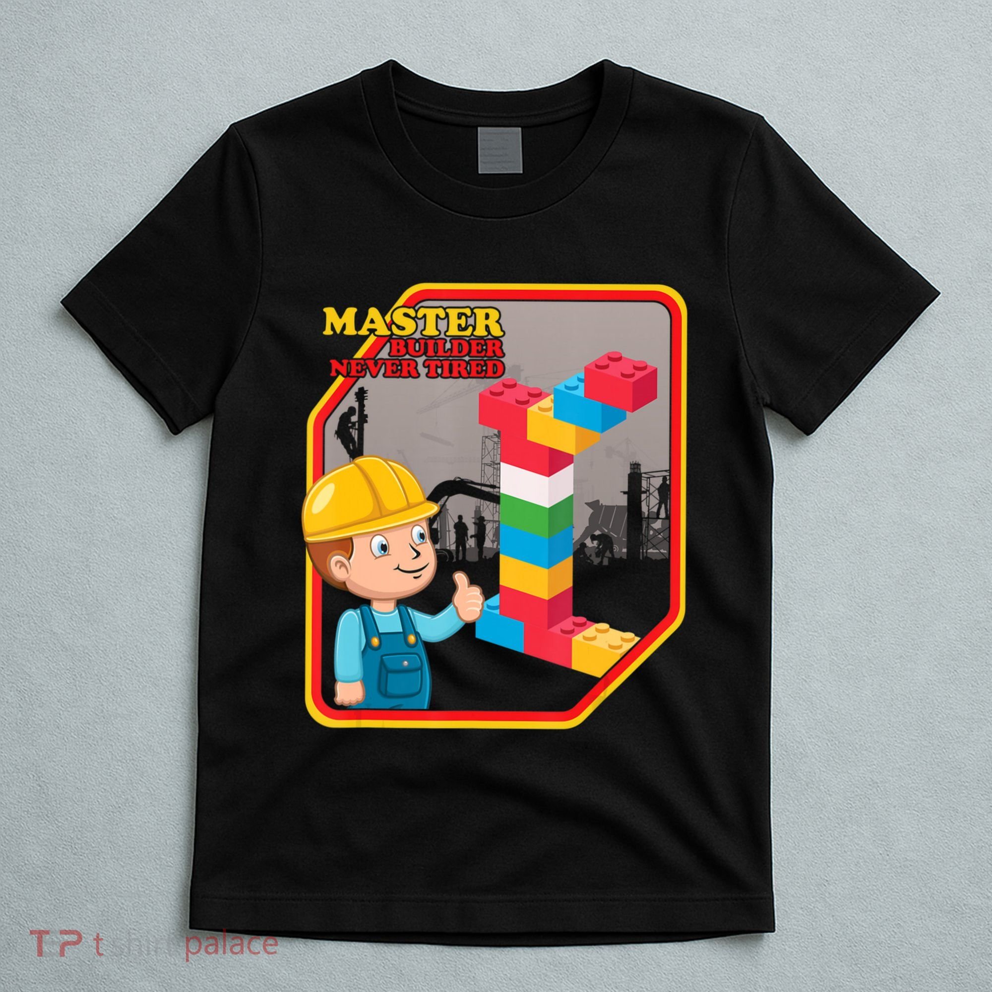Master Builder Never Tired Construction Building Blocks Toy T-Shirt