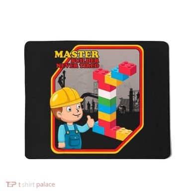 Master Builder Never Tired Construction Building Blocks Toy Mousepad