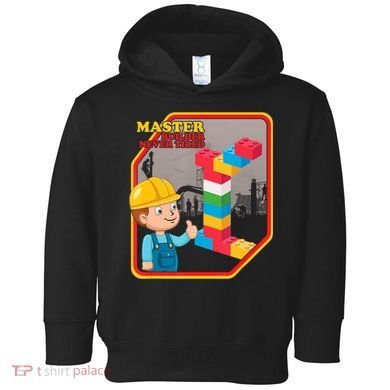Master Builder Never Tired Construction Building Blocks Toy Toddler Hoodie