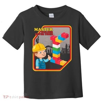 Master Builder Never Tired Construction Building Blocks Toy Toddler T-Shirt