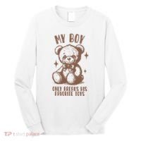 My Boy Only Breaks His Favorite Toys Ttpd Long Sleeve Shirt thumb 0
