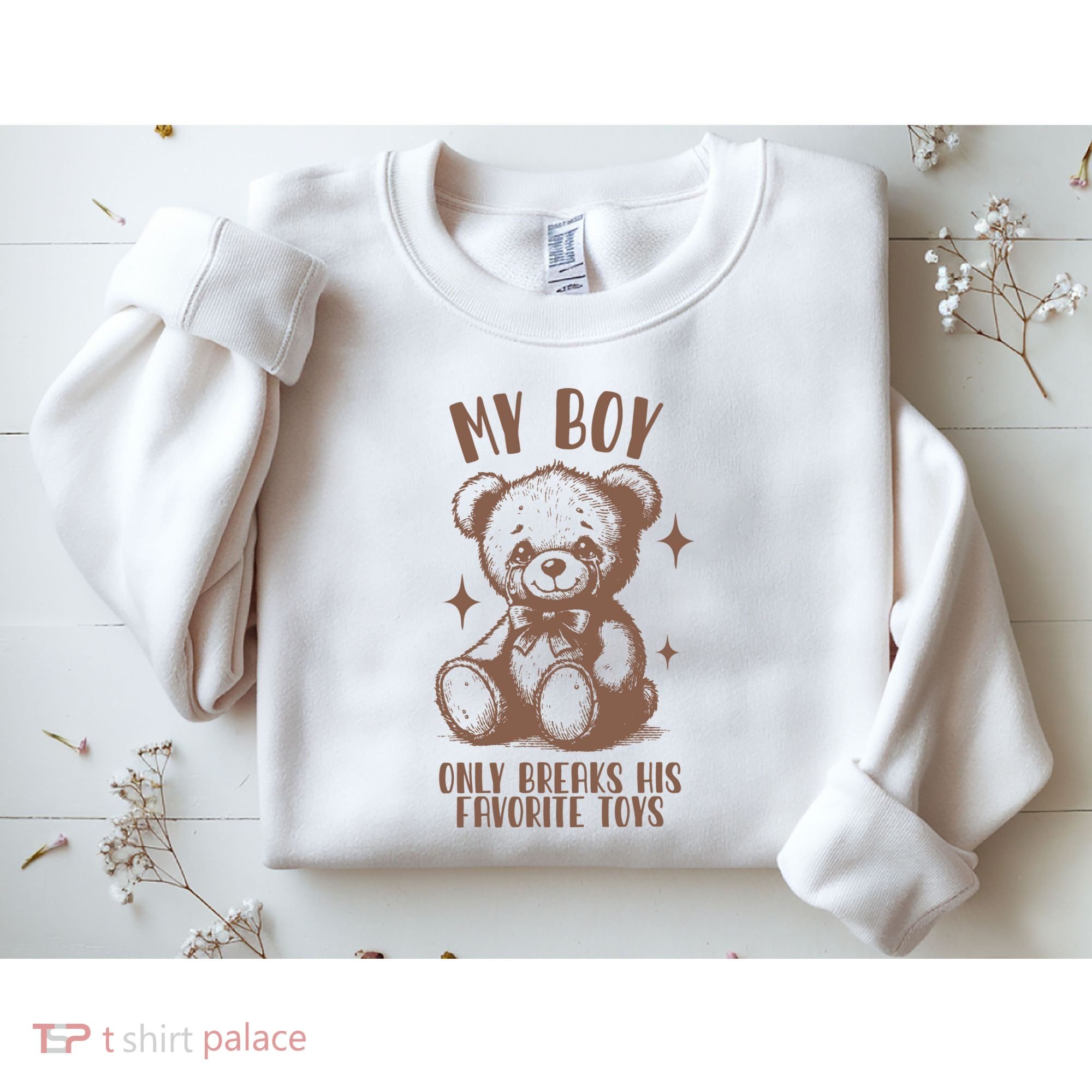 My Boy Only Breaks His Favorite Toys Ttpd Sweatshirt