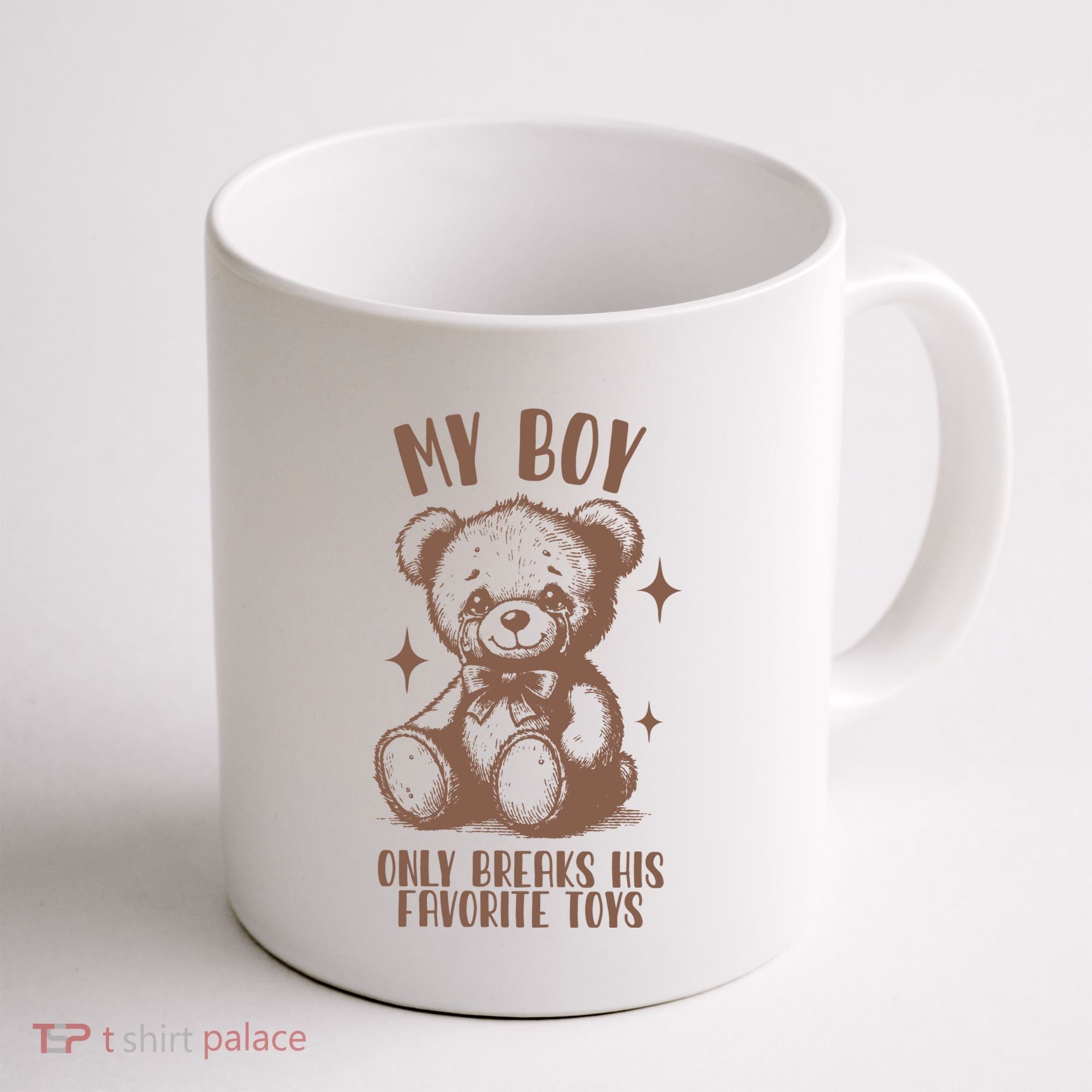 My Boy Only Breaks His Favorite Toys Ttpd Coffee Mug