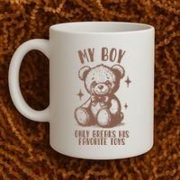 My Boy Only Breaks His Favorite Toys Ttpd Coffee Mug thumb 2