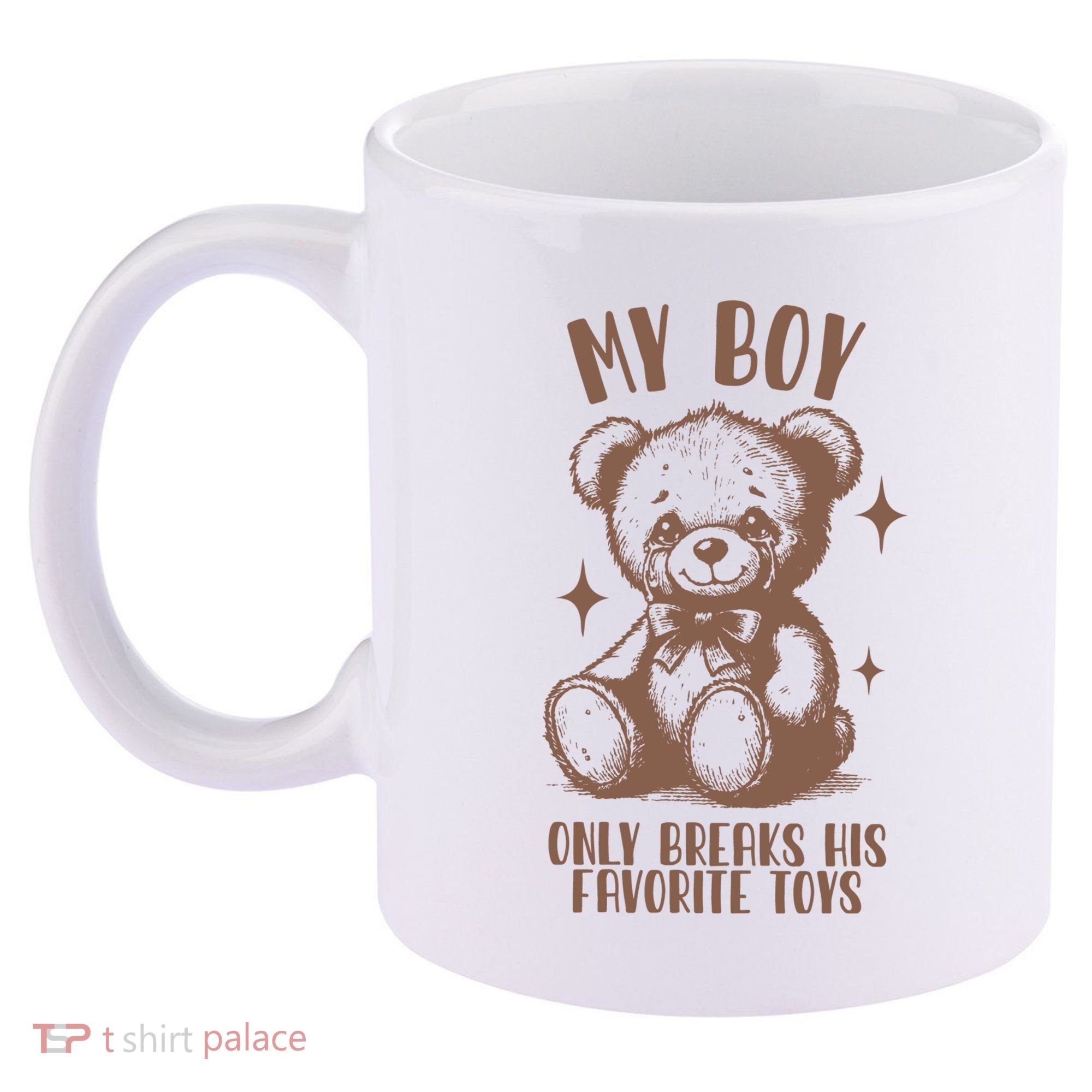 My Boy Only Breaks His Favorite Toys Ttpd 11oz C Handle Ceramic Mug