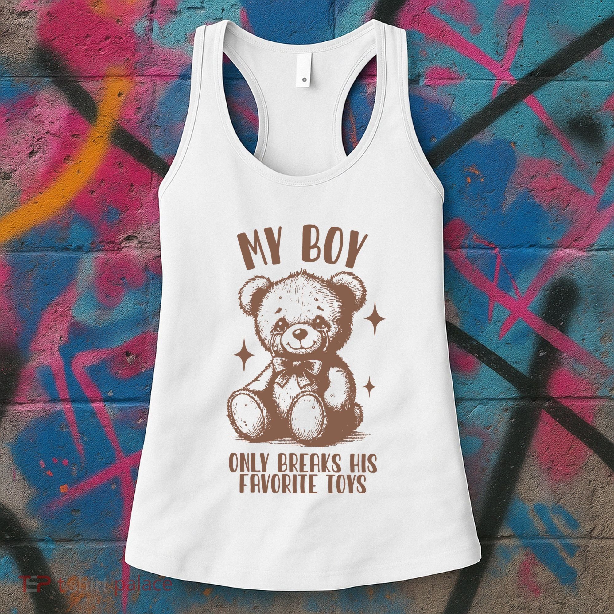 My Boy Only Breaks His Favorite Toys Ttpd Women's Tank Top