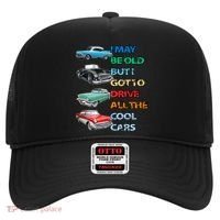 May Be Old But Got To Drive All The Cool Cars Hat thumb 0