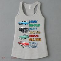 May Be Old But Got To Drive All The Cool Cars Women's Tank Top thumb 3