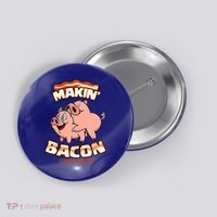 Makin Bacon Pig Funny Meatatarian Button thumb 0