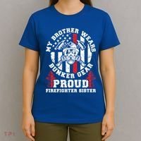My Brother Proud Firefighter Sister Of A Fire Sister Gift T-Shirt thumb 4