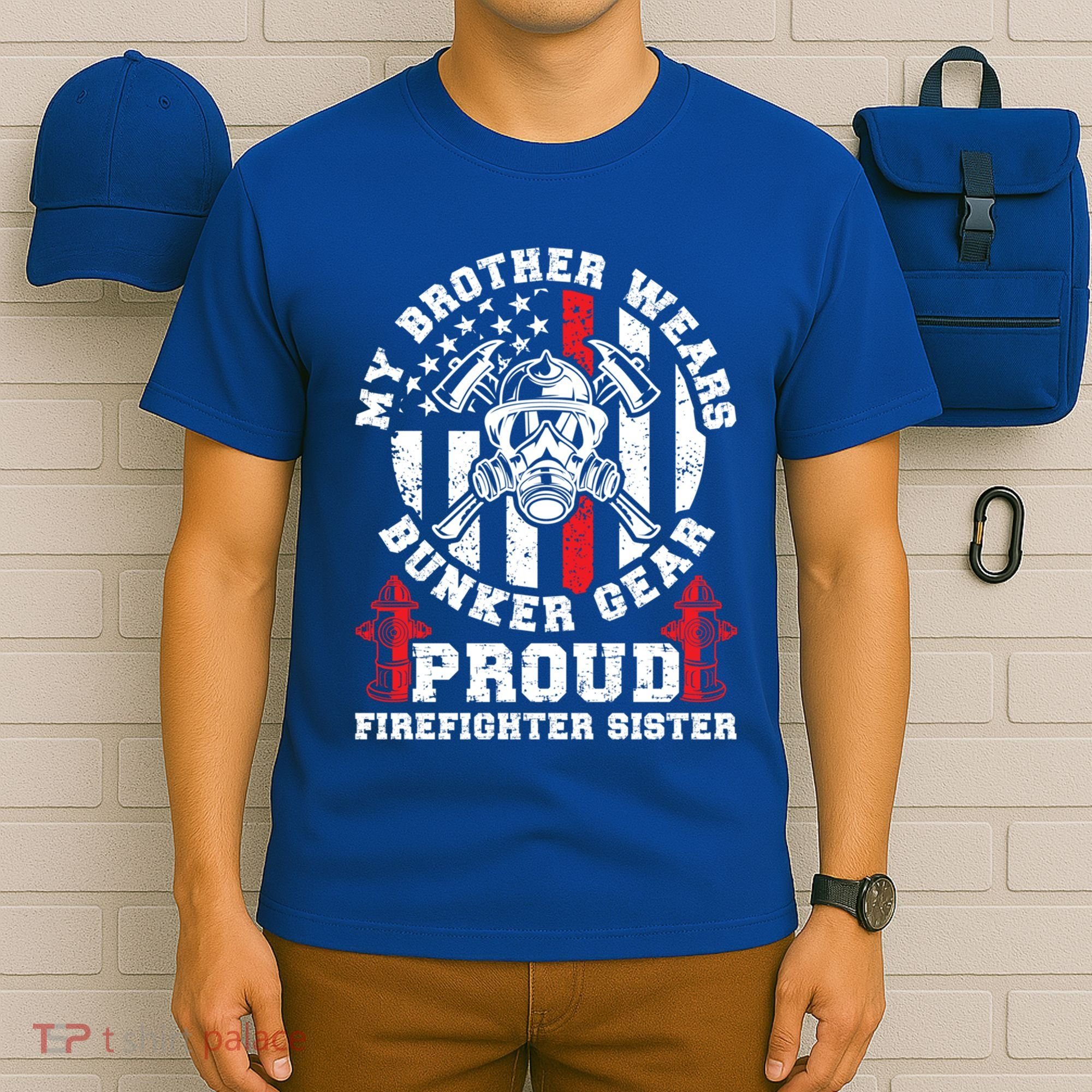 My Brother Proud Firefighter Sister Of A Fire Sister Gift T-Shirt