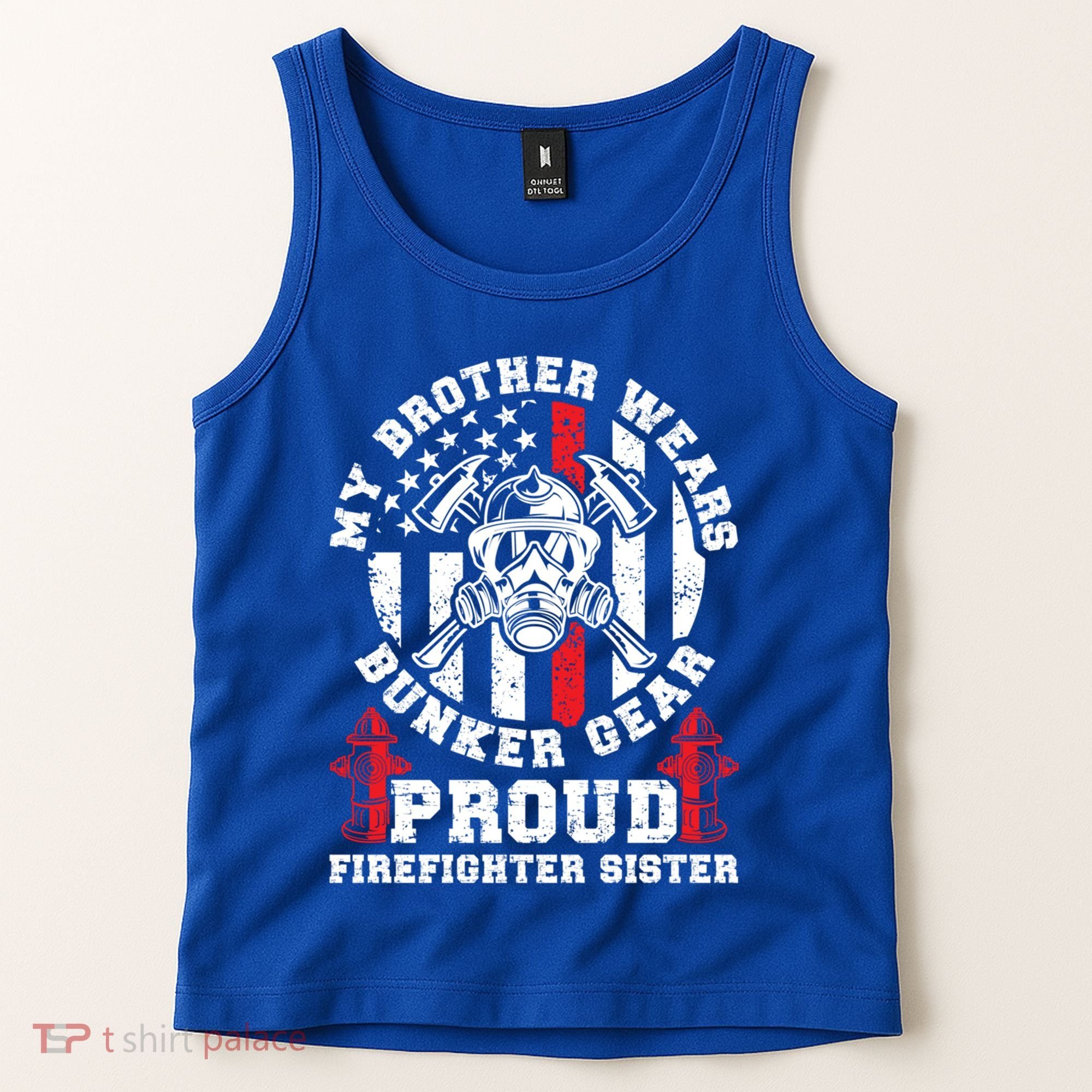 My Brother Proud Firefighter Sister Of A Fire Sister Gift Tank Top