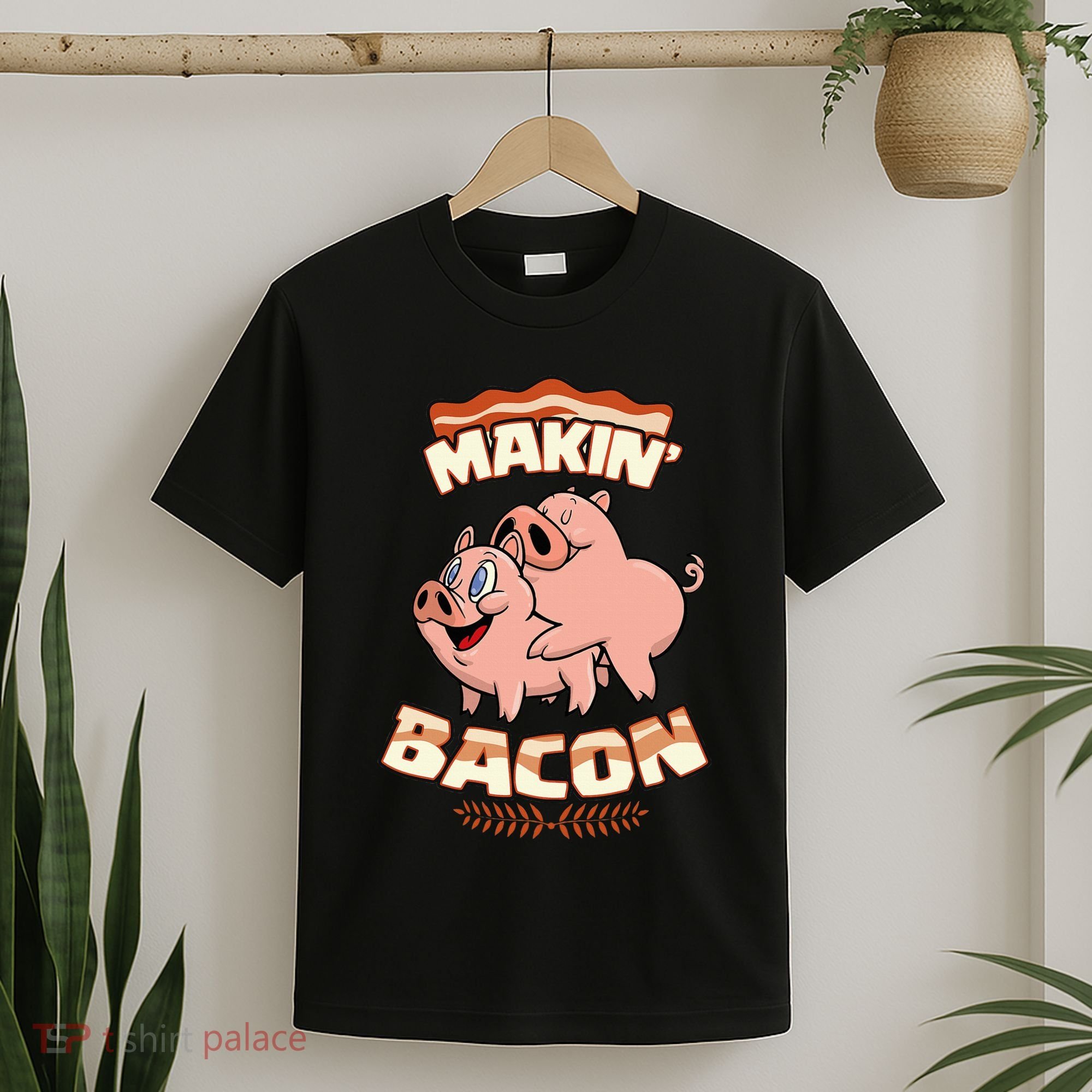 Makin Bacon Pig Funny Meatatarian Zany Brainy T-Shirt