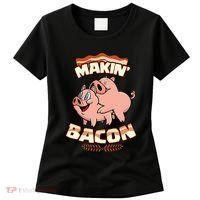 Makin Bacon Pig Funny Meatatarian Zany Brainy Women's T-Shirt thumb 0