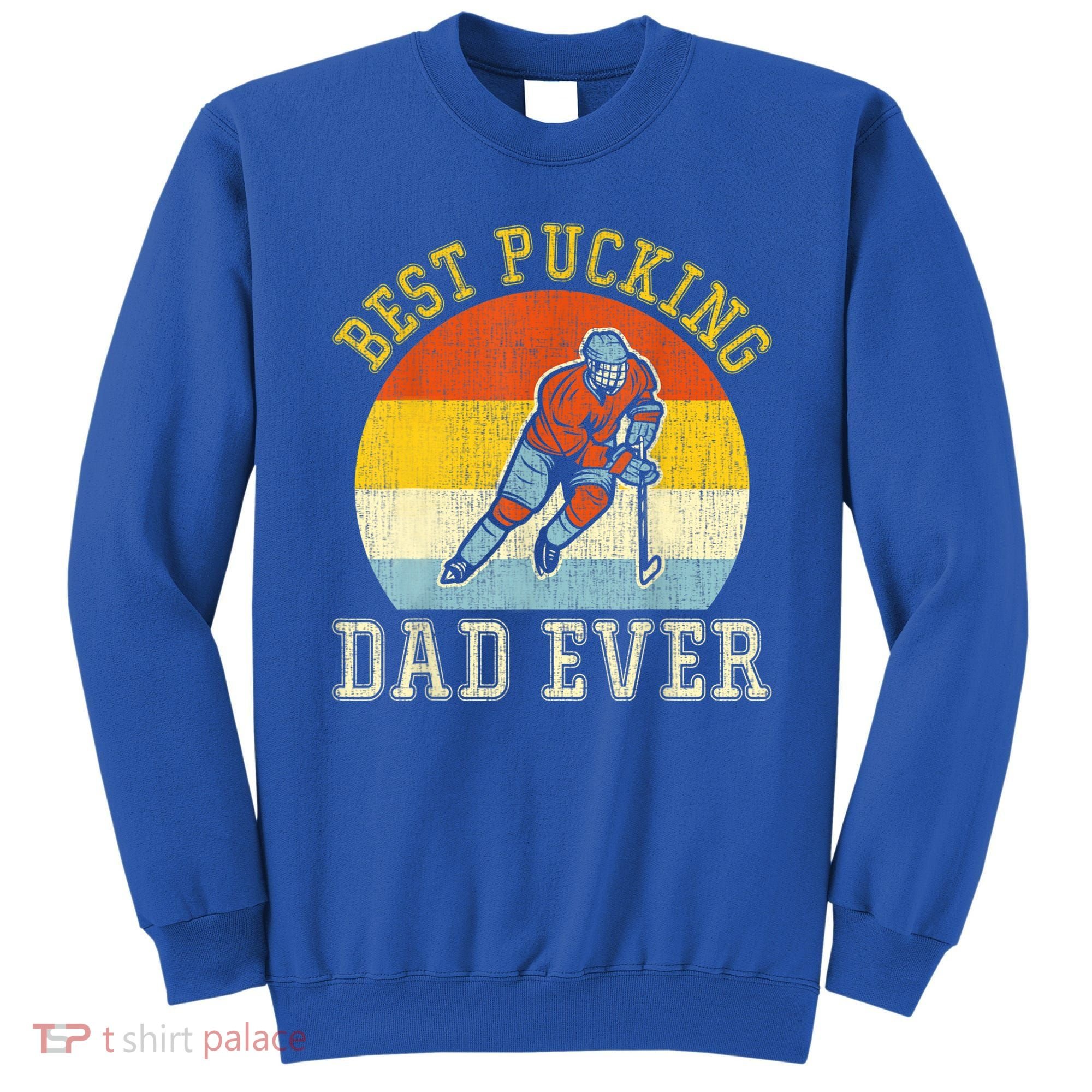 Mens Best Pucking DAD Retro Father's Day Gift For Hockey Dad Sweatshirt
