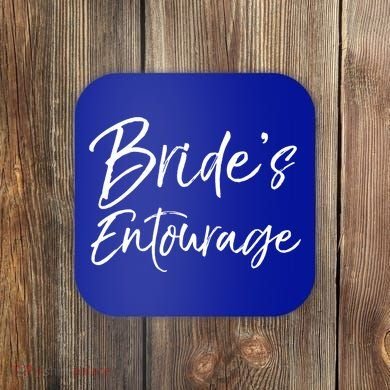 Matching Bachelorette Party Bridesmaids Bride's Entourage Gift Coaster