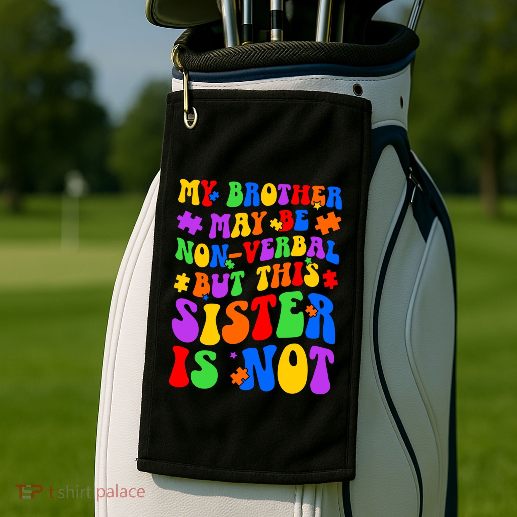 My Brother Proud Autism Sister Golf Towel