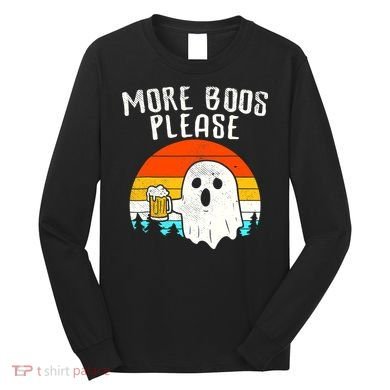 More Boos Please Ghost Beer Funny Halloween Beer Drinking Long Sleeve Shirt