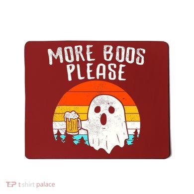 More Boos Please Ghost Beer Funny Halloween Beer Drinking Mousepad