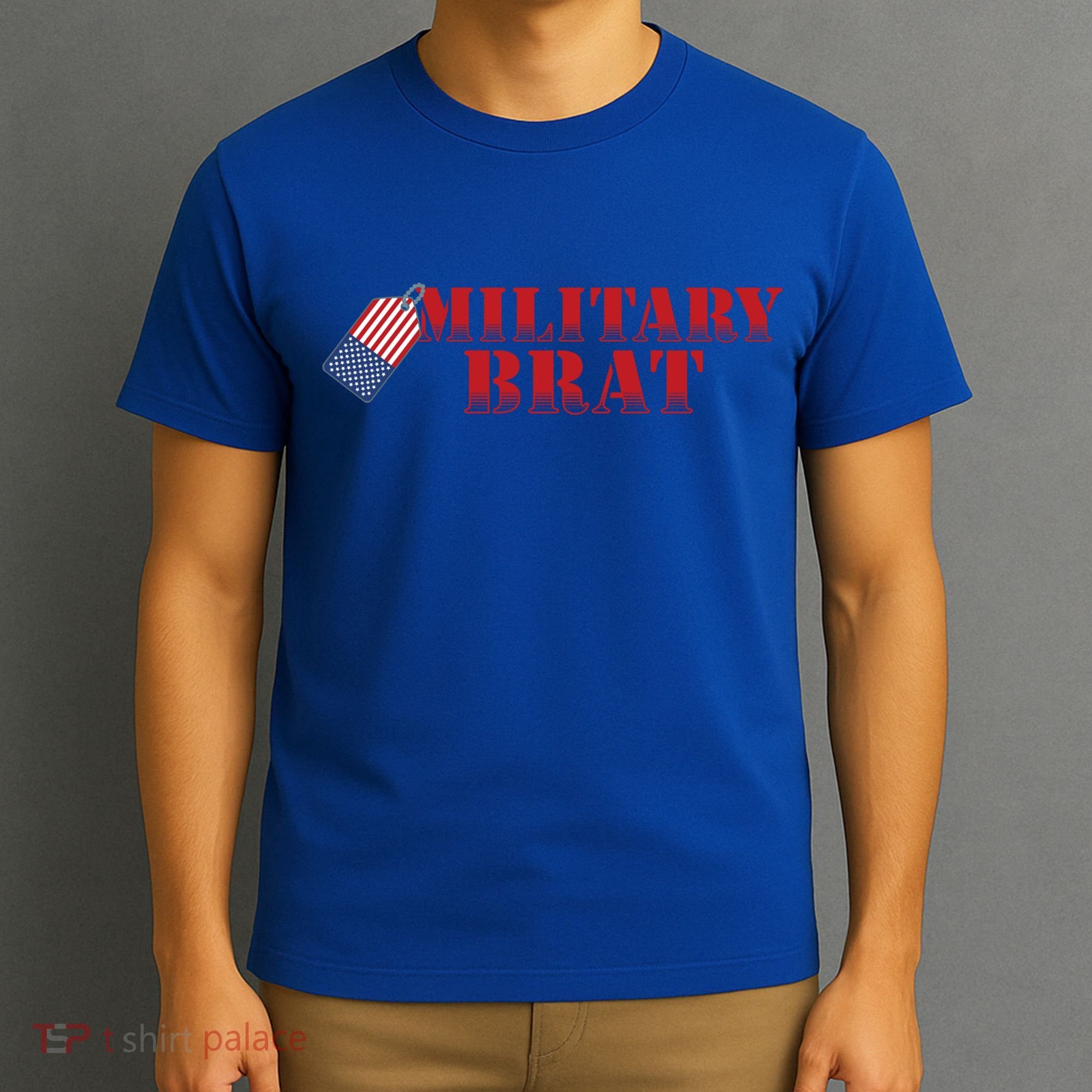 Military Brat Patriotic Gift T-Shirt