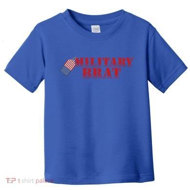 Military Brat Patriotic Gift Toddler T-Shirt