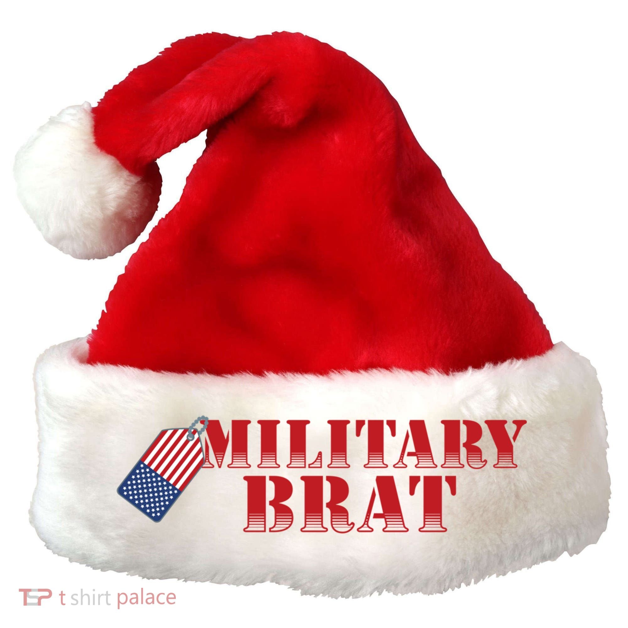 Military Brat Patriotic Gift Santa Hat
