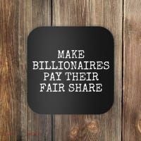 Make Billionaires Pay Their Fair Share Coaster thumb 0