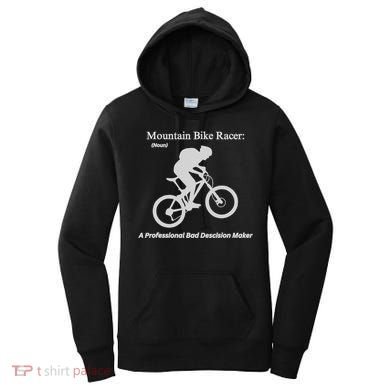Mountain Bike Racer A Professional Bad Decision Maker Women's Hoodie