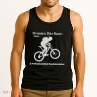 Mountain Bike Racer A Professional Bad Decision Maker Tank Top thumb 3