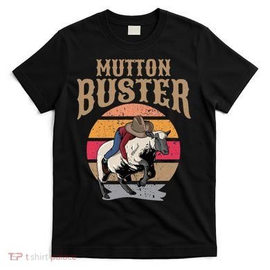 Mutton Busting Rodeo S.H.E.E.P Riding Event Buster T-Shirt