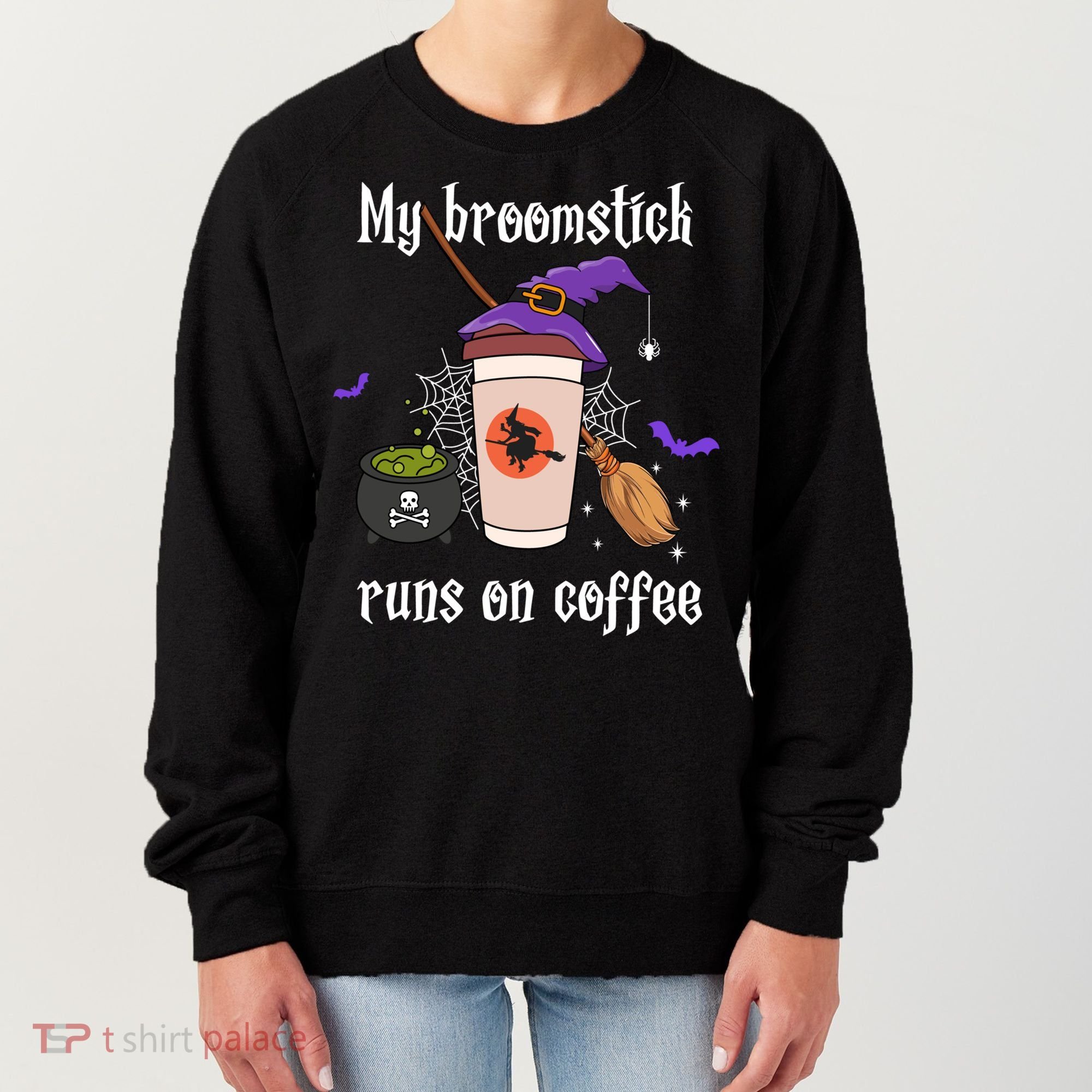 My Broomstick Runs On Coffee Gift Coffee Lover Halloween Gift Women's Sweatshirt