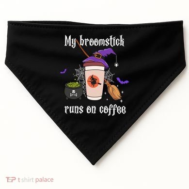 My Broomstick Runs On Coffee Gift Coffee Lover Halloween Gift USA-Made Doggie Bandana