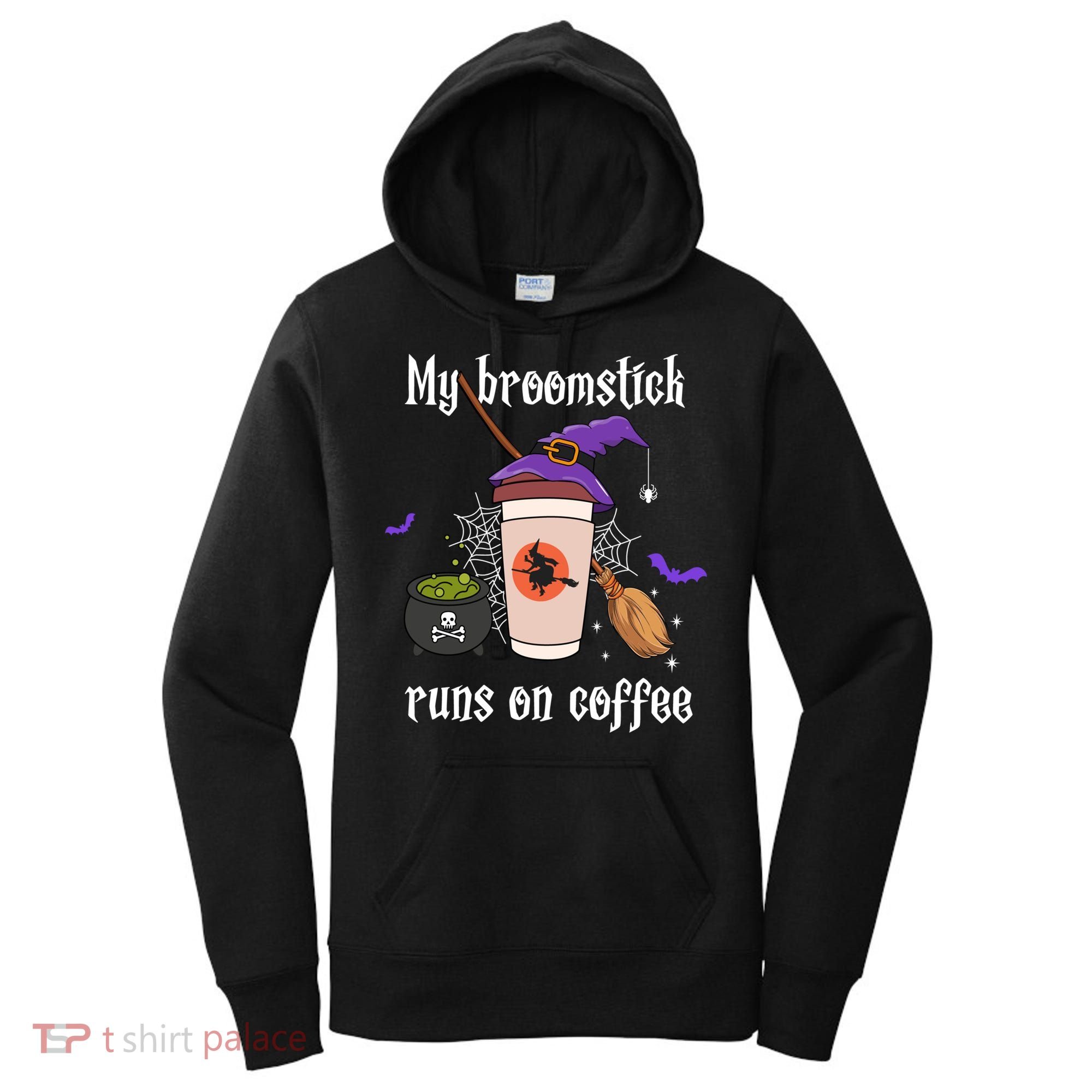 My Broomstick Runs On Coffee Gift Coffee Lover Halloween Gift Women's Hoodie