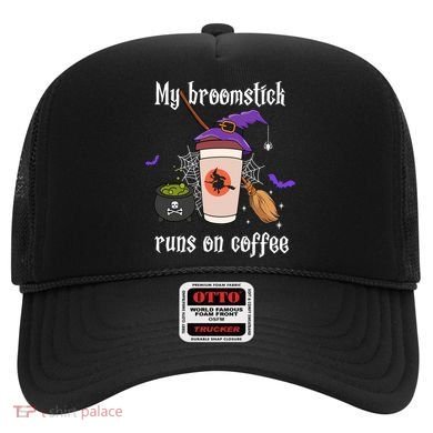 My Broomstick Runs On Coffee Gift Coffee Lover Halloween Gift Hat