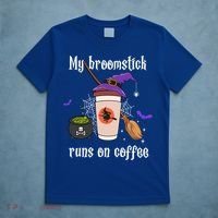 My Broomstick Runs On Coffee Gift Coffee Lover Halloween Gift T-Shirt thumb 5